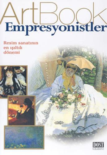 Empresyonistler: Resim Sanatının En Işıltılı Dönemi (ArtBook) Simona B