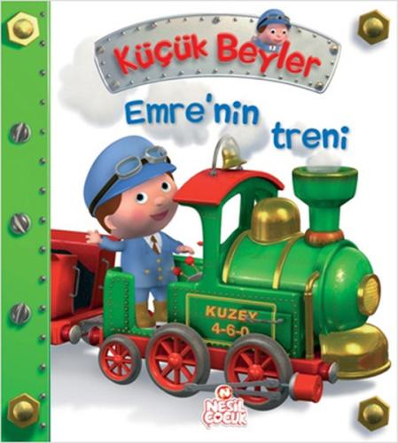 Emre'nin Treni / Küçük Beyler Nathalie Belineau