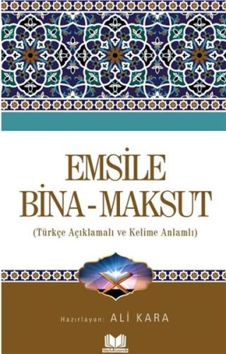 Emsile Bina Maksut - Türkçe Açıklamalı ve Kelime Anlamlı %10 indirimli