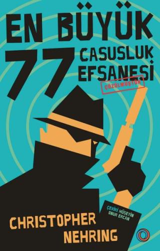 En Büyük 77 Casusluk Efsanesi Çözülmüştür %14 indirimli Christopher Ne