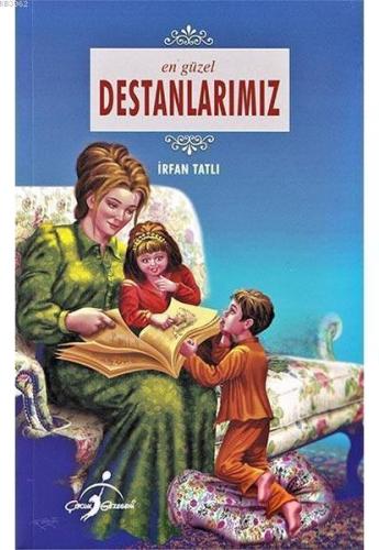 En Güzel Destanlarımız %20 indirimli İrfan Tatlı