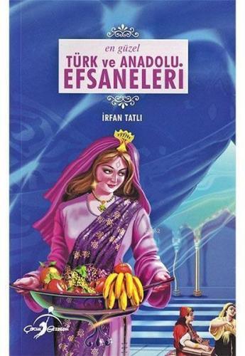 En Güzel Türk ve Anadolu Efsaneleri İrfan Tatlı