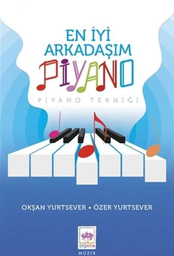 En İyi Arkadaşım Piyano %19 indirimli Okşan Yurtsever