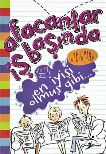 En İyisi Olmuş Gibi... - Afacanlar İş Başında Yasemin Derya Aka