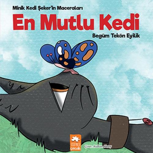 En Mutlu Kedi - Minik Kedi Şeker’in Maceraları %20 indirimli Begüm Tek