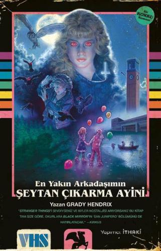 En Yakın Arkadaşımın Şeytan Çıkarma Ayini Grady Hendrix