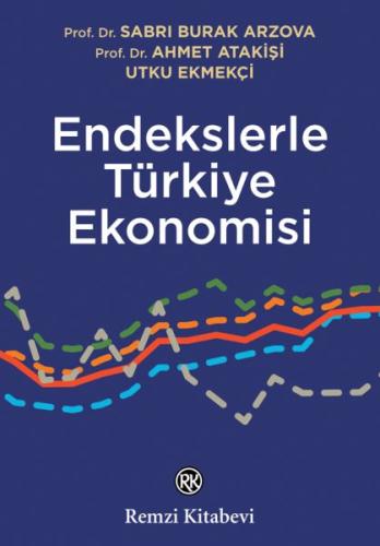 Endekslerle Türkiye Ekonomisi %13 indirimli S. B. Arzova - A. Atakişi 