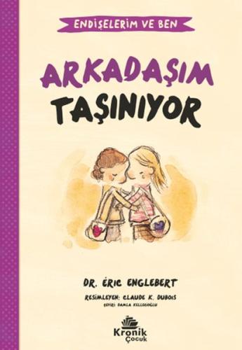 Endişelerim ve Ben 3 Arkadaşım Taşınıyor %20 indirimli Dr. Érıc Engleb