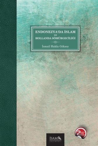 Endonezya’da İslam ve Hollanda Sömürgeciliği %12 indirimli İsmail Hakk