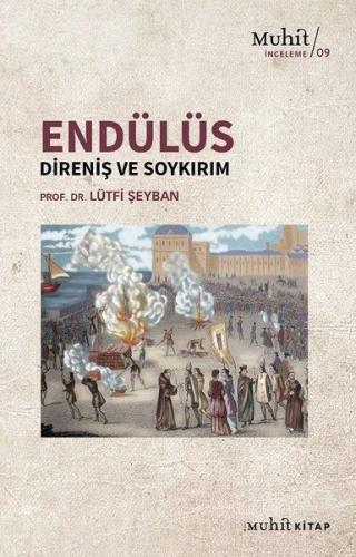 Endülüs: Direniş Ve Soykırım %14 indirimli Lütfi Şeyban