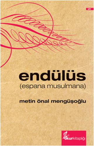 Endülüs - Espana Musulmana %10 indirimli Metin Önal Mengüşoğlu