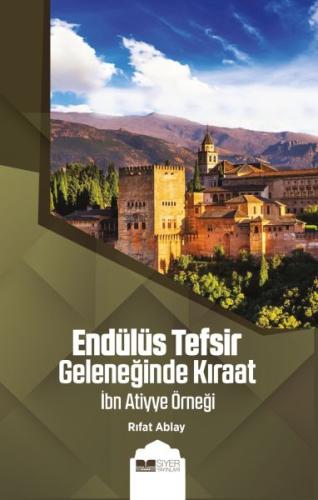 Endülüs Tefsir Geleneğinde Kıraat %3 indirimli Rıfat Ablay