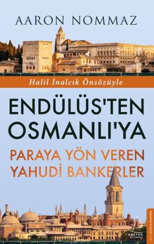 Endülüs’ten Osmanlı’ya Paraya Yön Veren Yahudi Bankerler %14 indirimli