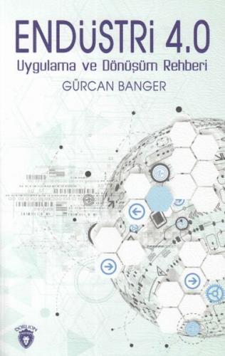 Endüstri 4.0 Uygulamaları ve Dönüşüm Rehberi %25 indirimli Gürcan Bang