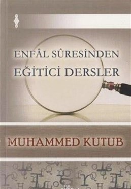 Enfal Suresinden Eğitici Dersler %23 indirimli Muhammed Kutub