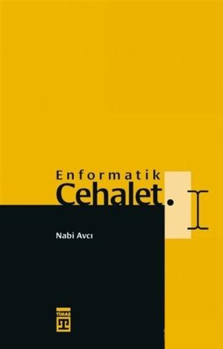 Enformatik Cehalet (Bez Cilt) Nabi Avcı