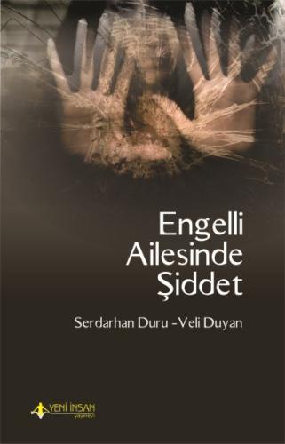 Engelli Ailesinde Şiddet %15 indirimli Veli Duyan