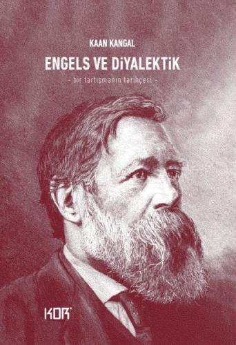 Engels ve Diyalektik - Bir Tartışmanın Tarihçesi %10 indirimli Kaan Ka