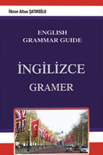 English Grammar Guide - İngilizce Gramer Tamamı Türkçe Açıklamalı İlkn