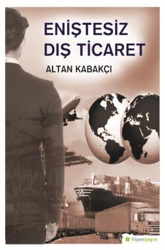 Eniştesiz Dış Ticaret %15 indirimli Altan Kabakçı