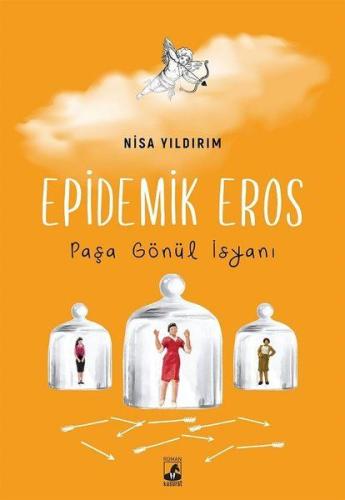 Epidemik Eros - Paşa Gönül İsyanı %15 indirimli Nisa Yıldırım