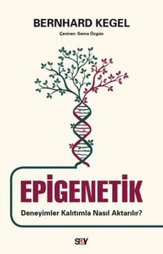 Epigenetik - Deneyimler Kalıtımla Nasıl Aktarılır? %14 indirimli Bernh