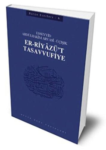 Er-Riyâzü't-Tasavvufiye Esseyid Abdülhakim Arvasî