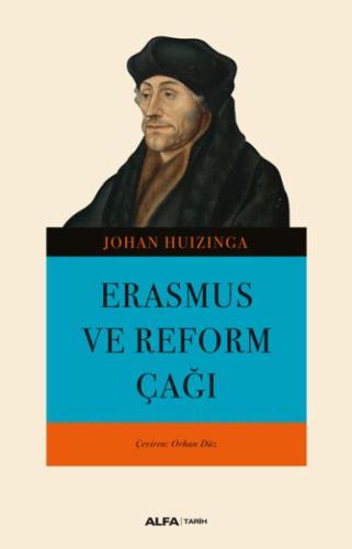 Erasmus ve Reform Çağı %10 indirimli Johan Huizinga
