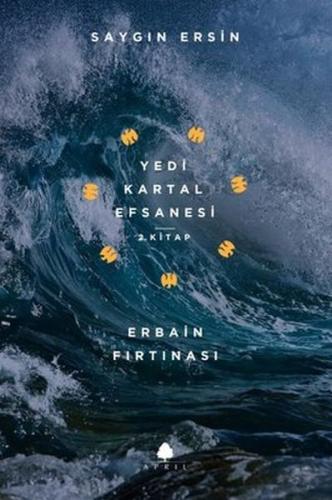 Erbain Fırtınası - Yedi Kartal Efsanesi 2. Kitap %20 indirimli Saygın 