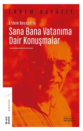 Erdem Bayazıt’la Sana Bana Vatanıma Dair Konuşmalar %17 indirimli Hüse