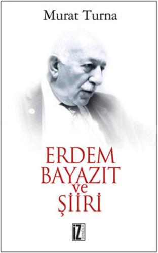 Erdem Bayazıt ve Şiiri %15 indirimli Murat Turna