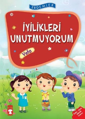 Erdemler: İyilikleri Unutmuyorum - Vefa %15 indirimli Nuray Türkyılmaz