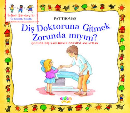 Erdemli Davranışlar Dizisi - Diş Doktoruna Gitmek Zorunda mıyım? Pat T