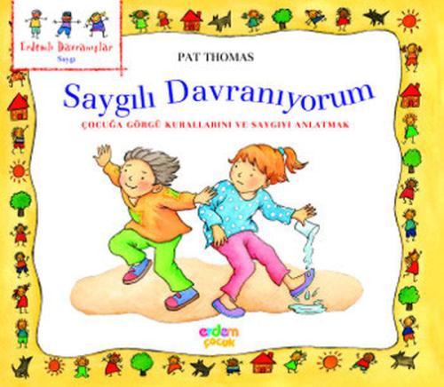 Erdemli Davranışlar Dizisi - Saygılı Davranıyorum Pat Thomas