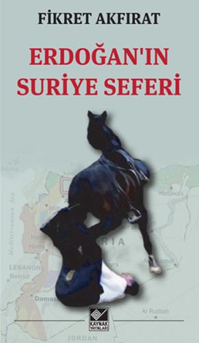 Erdoğanın Suriye Seferi %15 indirimli Fikret Akfırat