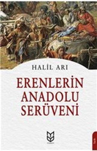 Erenlerin Anadolu Serüveni Halil Arı