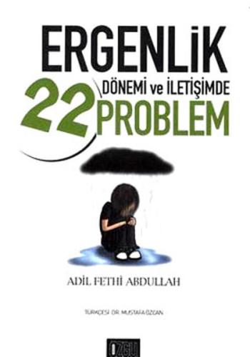 Ergenlik Dönemi ve İletişimde 22 Problem Adil Fethi Abdullah