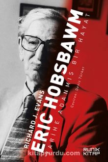 Eric Hobsbawm Tarihe Adanmış Bir Hayat Richard J. Evans