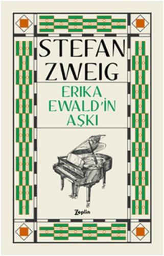 Erika Ewald’in Aşkı Stefan Zweig