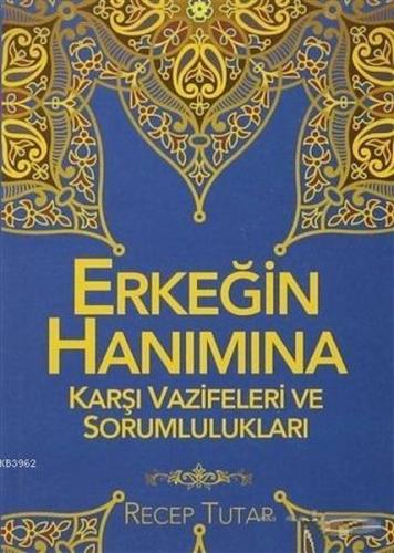 Erkeğin Hanımına Karşı Vazifeleri ve Sorumlulukları %20 indirimli Rece