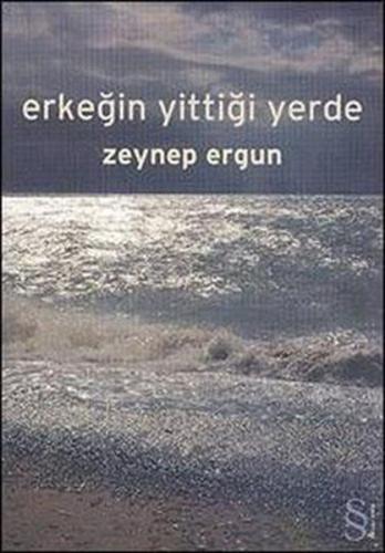 Erkeğin Yittiği Yerde %10 indirimli Zeynep Ergun