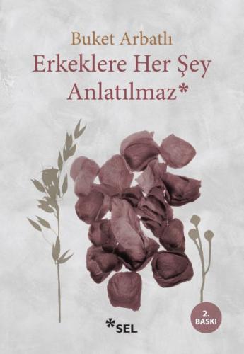 Erkeklere Her Şey Anlatılmaz %12 indirimli Buket Arbatlı