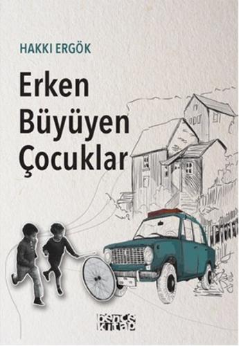 Erken Büyüyen Çocuklar Hakkı Ergök