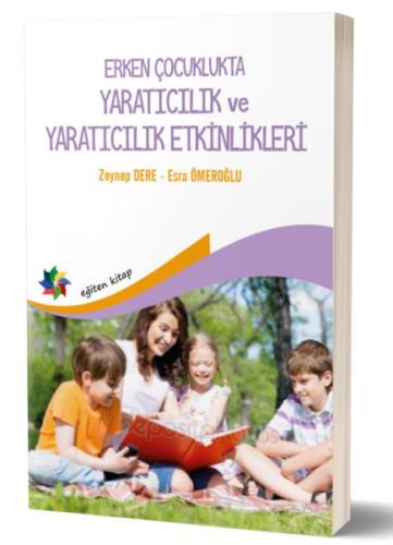 Erken Çocukluk Döneminde Yaratıcılık ve Yaratıcı Etkinlikler %10 indir