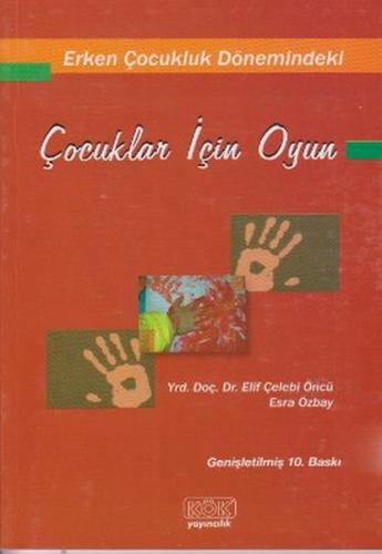 Erken Çocukluk Dönemindeki Çocuklar İçin Oyun %12 indirimli Esra Özbay