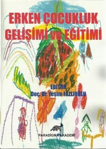 Erken Çocukluk Gelişimi ve Eğitimi %17 indirimli Yeşim Fazlıoğlu