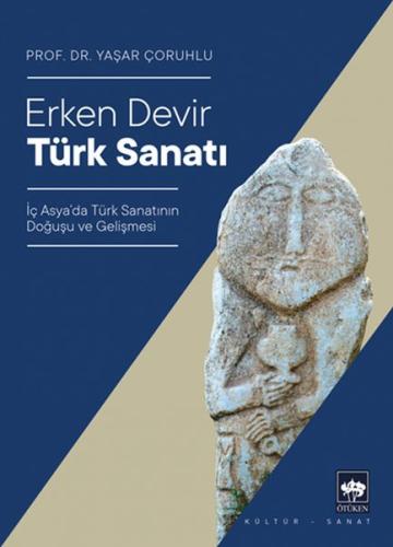 Erken Devir Türk Sanatı %19 indirimli Yaşar Çoruhlu