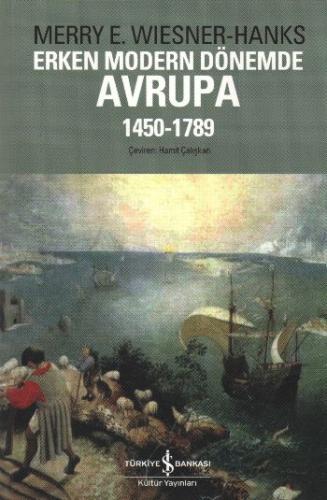 Erken Modern Dönemde Avrupa 1450 - 1789 %31 indirimli Merry E. Wiesner