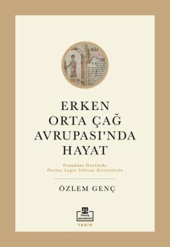 Erken Orta Çağ Avrupası'nda Hayat %22 indirimli Özlem Genç