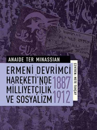 Ermeni Devrimci Hareketi'nde Milliyetçilik ve Sosyalizm (1887-1912) An